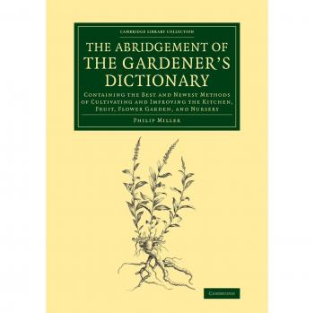 Diccionario del Jardinero: Métodos Eficaces para Cultivar Jardines de Cocina, Frutas y Flores - Edición Resumida en Papel