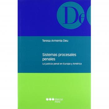 Sistemas procesales penales: La justicia penal en Europa y América