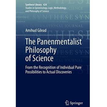 The Panenmentalist Philosophy of Science: From the Recognition of Individual Pure Possibilities to Actual Discoveries