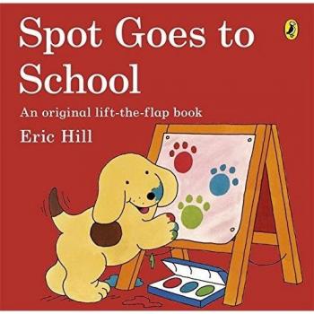 Spot va a la escuela: libro ilustrado para niños con historias educativas y aventuras
