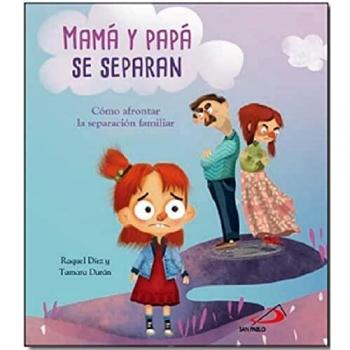 mamá y papá se separan. Cómo Afrontar la separación Familiar