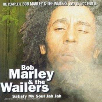 Satisfy My Soul Jah Jah - The Bob Marley Wailers