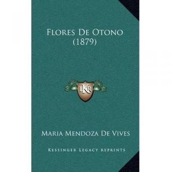 Flores De Otono - Maria Mendoza De Vives