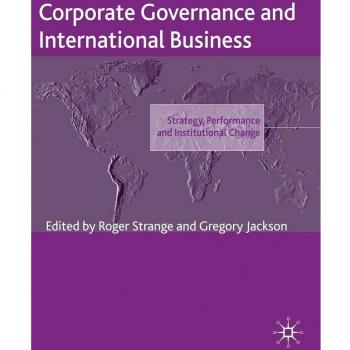 Corporate Governance and International Business: Strategy, Performance and Institutional Change