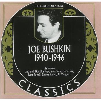 Joe Bushkin 1940-1946: Vintage Jazz Piano Recordings