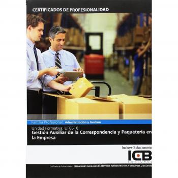 UF0518: Gestión Auxiliar de la Correspondencia y Paquetería en la Empresa