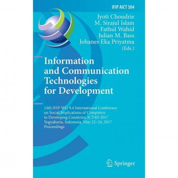 Information and Communication Technologies for Development: 14th IFIP WG 9.4 International Conference on Social Implications of Computers in ... in Information and Communication Technology)