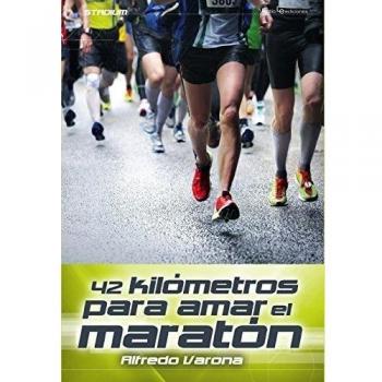42 Kilómetros Para Amar El Maratón: 6