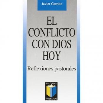 El conflicto con Dios hoy: Reflexiones pastorales