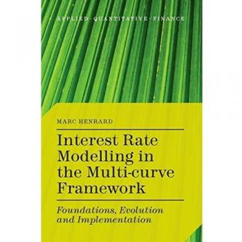 Interest Rate Modelling in the Multi-Curve Framework: Foundations, Evolution and Implementation