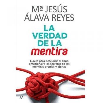 La Verdad De La Mentira - ALAVA REYES, MARIA JESUS