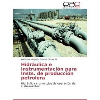 Hidráulica e instrumentación para Insts. de producción petrolera: Hidráulica y principios de operación de instrumentos