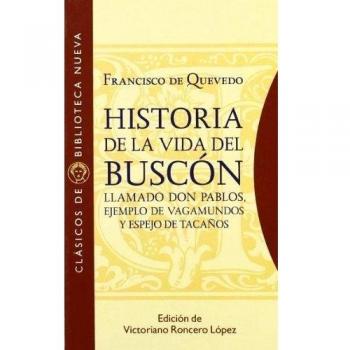 Historia De La Vida Del Buscón Llamado Don Pablos. Ejemplo De Vagamundos Y Espejo De Tacaños: 18
