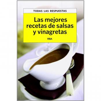 Las mejores recetas de salsas y vinagretas - Cristina Viader Vidal