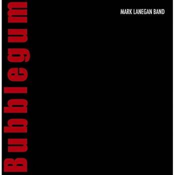 Bubblegum - Mark Lanegan