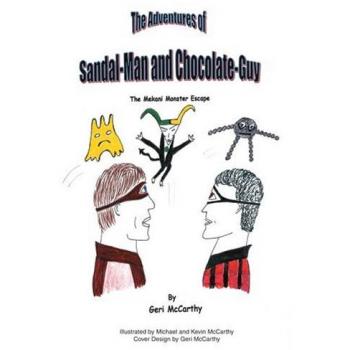 Las Aventuras de Sandal-Man y Chocolate-Guy: La Escape del Monstruo Mekani (Edición en Rústica)