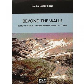 Beyond the walls: Being with Each Other in Herman Melville's Clarel: 118