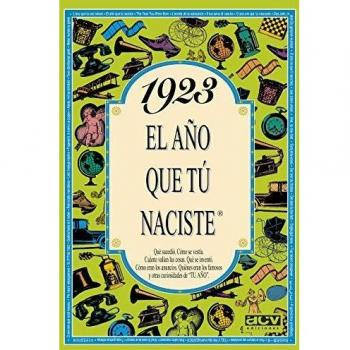 1923 EL AÑO QUE TU NACISTE