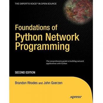 Foundations of Python Network Programming: The comprehensive guide to building network applications with Python
