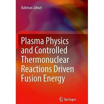 Plasma Physics and Controlled Thermonuclear Reactions Driven Fusion Energy