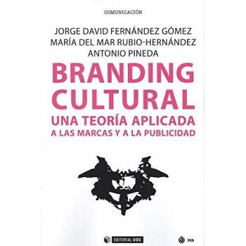 Branding cultural. Una teoría aplicada a las marcas y a la publicidad - VV.AA.