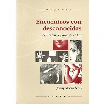 Encuentros Desconocidas: Feminismo y discapacidad: 9