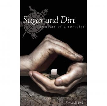 Sugar and Dirt: Memoirs of a Tortoise - Paperback Edition