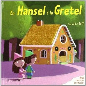 En Hansel i la Gretel: Amb texturas a linterior - Herve Le Goff