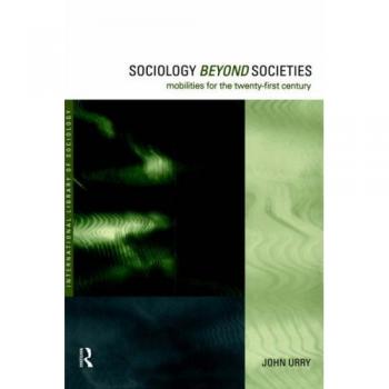 Sociology Beyond Societies: Mobilities for the Twenty-First Century