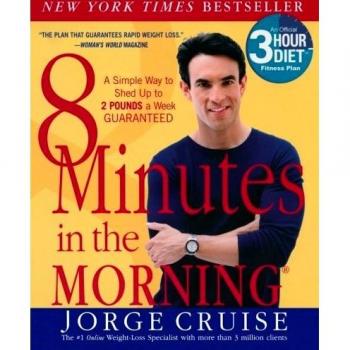 8-Minute Morning Weight Loss Program: Guaranteed 2 Pounds a Week by Jorge Cruise
