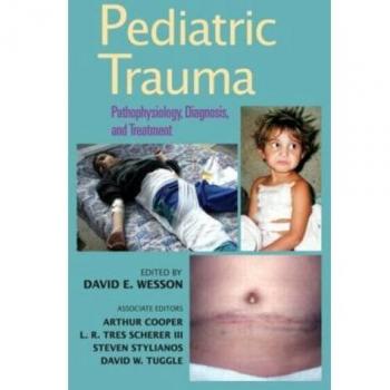 Pediatric Trauma: Pathophysiology, Diagnosis, and Treatment (Hardcover Edition)