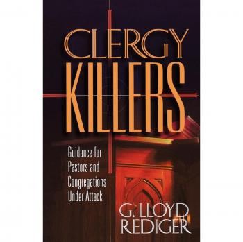 Clergy Killers: Guidance for Pastors and Congregations under Attack