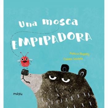 Una mosca empipadora - HEGARTY,PATRICIA