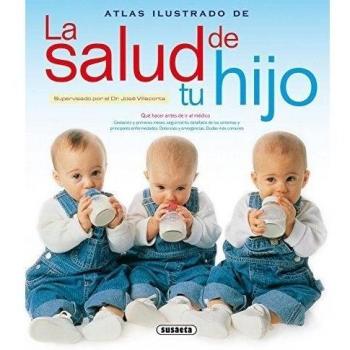Atlas Ilustrado De La Salud De Tu Hijo - Aa.vv