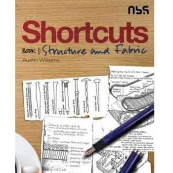 Shortcuts Book 1: Structure and Fabric