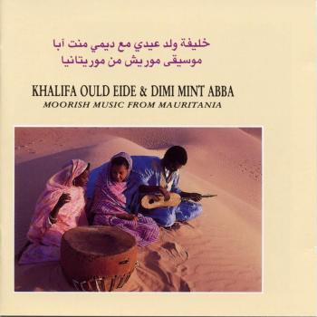 Khalifa Ould Eide & Dimi Mint Abba -Moorish Music From Mauritania - Khalifa Ould & Dimi Eide