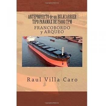 ANTEPROYECTO de un BULKCARRIER TIPO PANAMAX DE 75000 TPM: FRANCOBORDO y ARQUEO: Volume 9