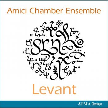 Levant / Amici Chamber Ensemble