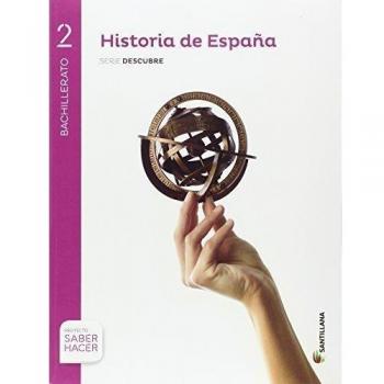 HISTORIA DE ESPAÑA CANTABRIA SERIE DESCUBRE 2 BTO SABER HACER - 9788414101919
