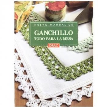 Nuevo manual DE GANCHILLO. TODO PARA LA MESA