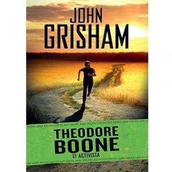 Theodore Boone 4. El Activista - John Grisham
