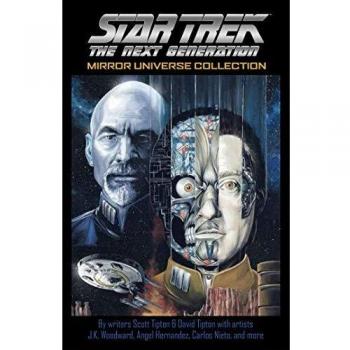 Star Trek: The Next Generation Mirror Universe Graphic Novel Collection