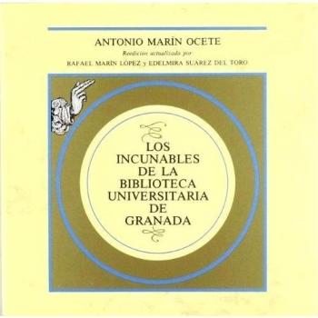 Los incunables de la Biblioteca Universitaria de Granada: 1