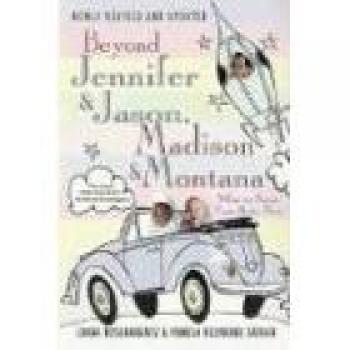 Trendy Baby Name Guide: Beyond Jennifer & Jason, Madison & Montana (Paperback)