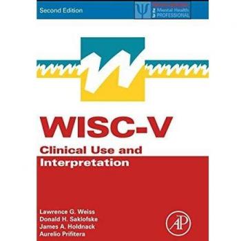 WISC-V: Clinical Use and Interpretation