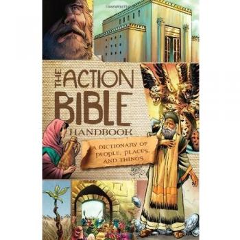 Action Bible Handbook: A Dictionary of People, Places, and Things