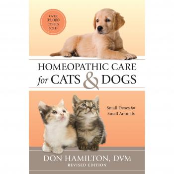 Homeopathic Care for Cats and Dogs: Small Doses for Small Animals