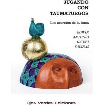 Jugando con taumaturgos: Los secretos de la loma