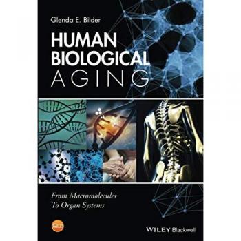 Human Biological Aging: From Macromolecules to Organ Systems