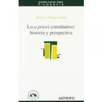 Lo A Priori Constitutivo: Historia Y Prospectiva